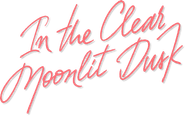 In the Clear Moonlit Dusk Logo