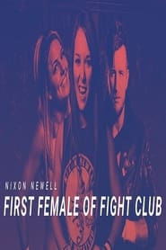 Poster Nixon Newell: First Female of Fight Club