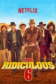 Watch The Ridiculous 6 2015 Online Hd Full Movies