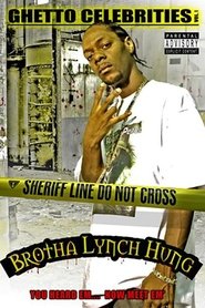 Brotha Lynch Hung: Ghetto Celebrities Vol. 1) Brotha Lynch Hung: Ghetto Celebrities Vol. 1 (2004)
