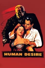 مشاهدة فيلم Human Desire 1954 مترجم أون لاين بجودة عالية