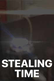 Stealing Time постер