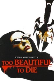 Too Beautiful to Die постер