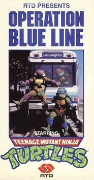 Operation Blue Line, Starring: Teenage Mutant Ninja Turtles streaming