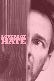 Lovers of Hate (2010)
