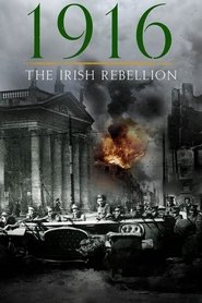 1916: The Irish Rebellion 2016 1916: The Irish Rebellion 2016