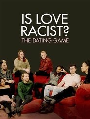 Is Love Racist? The Dating Game (2017)
