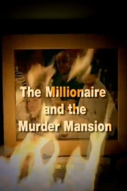 The Millionaire and the Murder Mansion