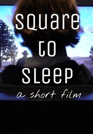 Square to Sleep (2024)