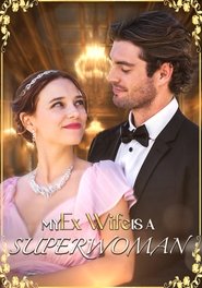 Ex-wife Is Superwoman