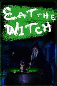 Eat the Witch (2022)