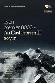 Poster Lyon Premier 8000, Au Gasherbrum II - 8035m