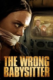 مشاهدة فيلم The Wrong Babysitter 2017 مباشر اونلاين