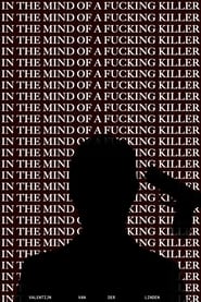 Poster In the Mind of a Fucking Killer 2024