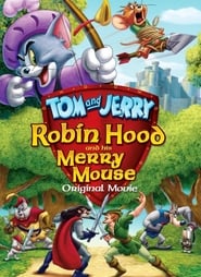 Tom and Jerry: Ο Ρομπέν των Δασών και ο γενναίος ποντικός του / Tom and Jerry: Robin Hood and His Merry Mouse (2012) online μεταγλωττισμένο
