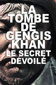 Poster La Tombe de Gengis Khan, le secret dévoilé