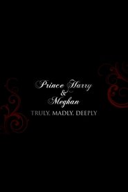 Poster Prince Harry and Meghan: Truly, Madly, Deeply 1970