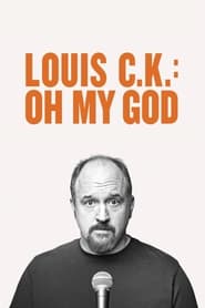 Louis C.K. Oh My God постер