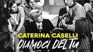 Diamoci del tu en streaming