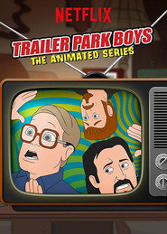 Trailer Park Boys: The Animated Series poster
