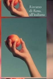 Ritratto di Rosa, all'italiana (2023)