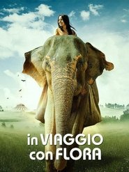 In viaggio con Flora) In viaggio con Flora (2019)