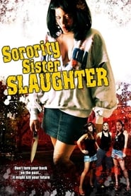 Sorority Sister Slaughter постер