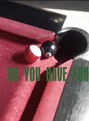 Do You Have Fun