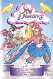 Sky Dancers: Spread Your Wings & Time And Again