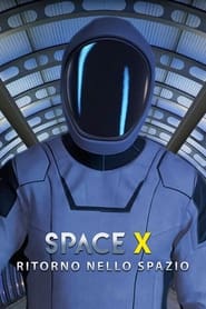 Space X: Ritorno nello spazio