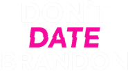 Don't Date Brandon Logo