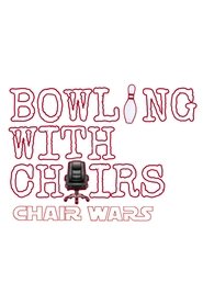 Bowling With Chairs II: Chair Wars