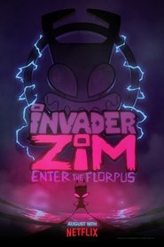 Invader ZIM: Enter the Florpus (2019)