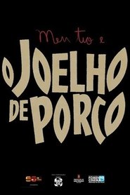 Meu Tio e o Joelho de Porco 映画 ストリーミング Meu Tio e o Joelho de Porco 映画 ストリーミング - 映画 ダウンロード