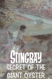 Stingray: Secret of the Giant Oyster