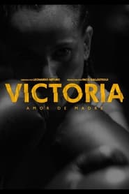 VICTORIA, Amor de Madre (2021)