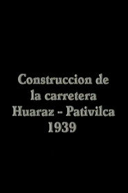 Construcción de la carretera Huaraz - Pativilca