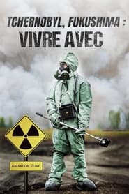 Tchernobyl, Fukushima : Vivre avec 2016 Бесплатан неограничен приступ