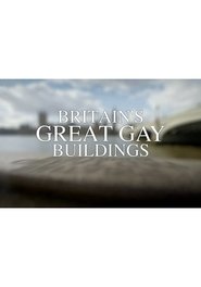 Britain's Great Gay Buildings 2017