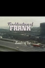 Full Cast of The Adventures of Frank: Seeds of Ice