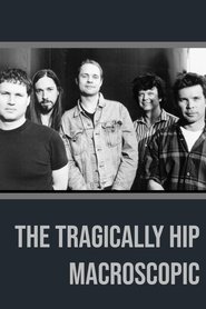 Poster The Tragically Hip - Macroscopic 2005
