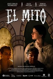 مشاهدة فيلم El Mito 2021 مترجم أون لاين بجودة عالية