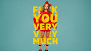 F*** You Very, Very Much en streaming