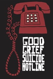 Poster Good Grief Suicide Hotline 2015