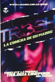 Tr3sh: la concha de su madre Tr3sh: la concha de su madre