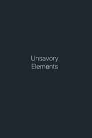 Unsavory Elements (1970)
