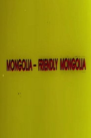 Friendly Mongolia (1987)