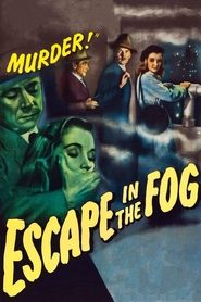 Escape in the Fog 1945 Escape in the Fog 1945