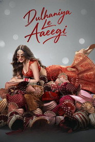 Dulhaniya Le Aaeegi постер