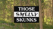 Those Smelly Skunks